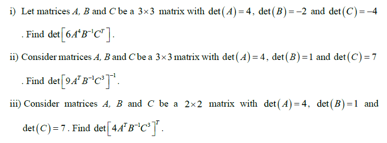 Consider matrices A, B and C be a 3x3 matrix | StudyX