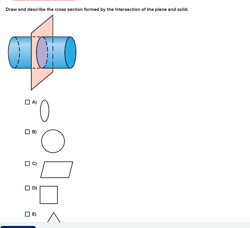 Draw and describe the cross section formed | StudyX