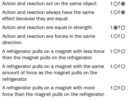 Action and reaction act on the same object. | StudyX