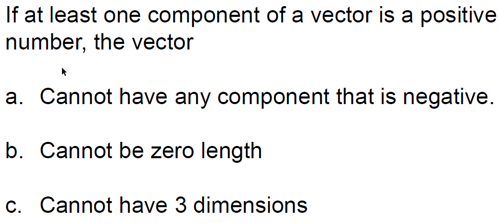 If at least one component of a vector is a | StudyX