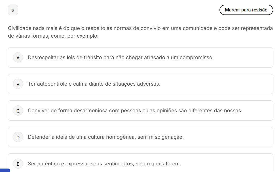 Civilidade nada mais é do que o respeito às