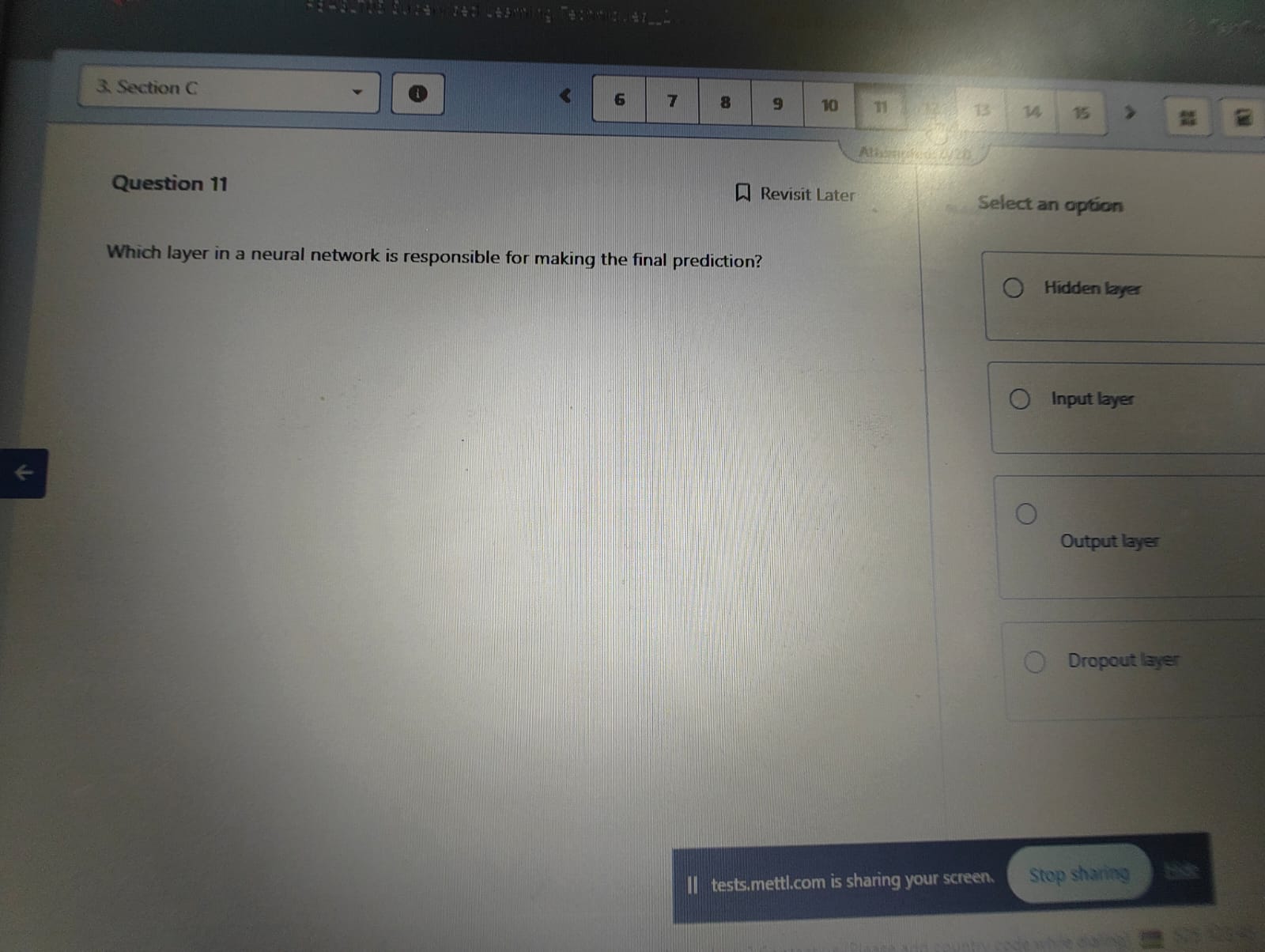 Layering Questions Question 11 Which layer in a neural network