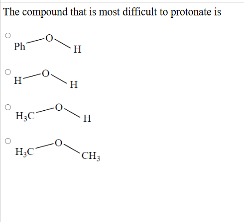 The compound that is most difficult to | StudyX