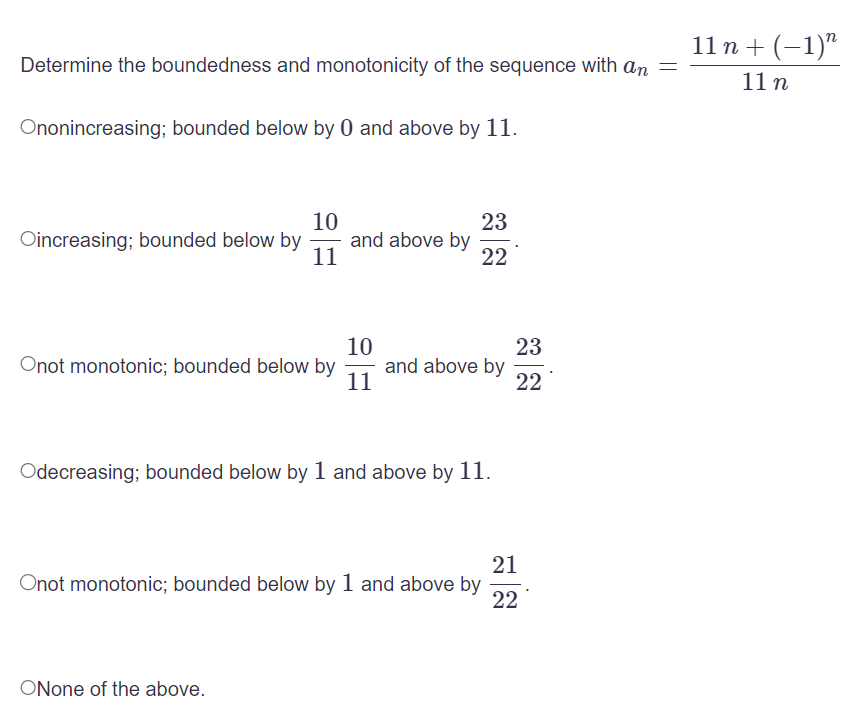 Determine the boundedness and monotonicity | StudyX