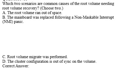 Which two scenarios are common causes of the