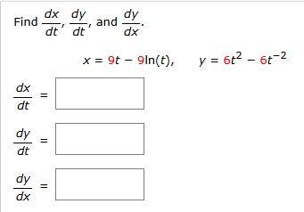 Find $ {dx}{dt}$, $ {dy}{dt}$, and $ | StudyX
