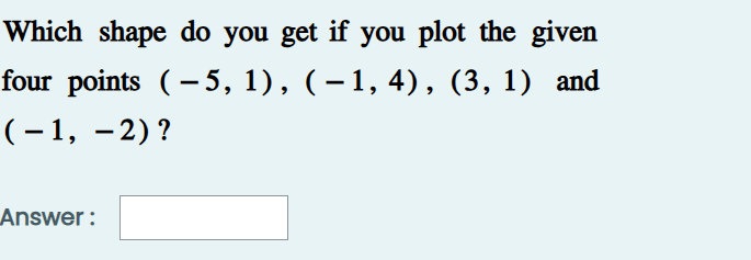 Given Number Shape Math Problem Which shape do you get if you plot the given