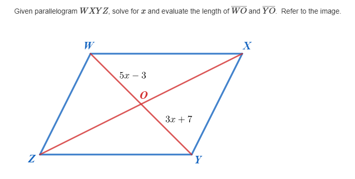 Given parallelogram $WXYZ$, solve for $x$ | StudyX