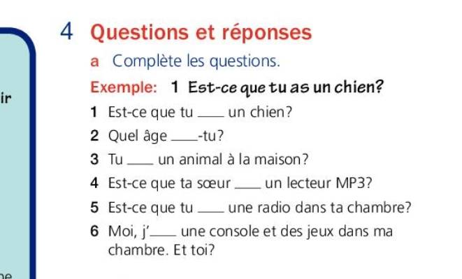 4 Questions et réponses a Complète les