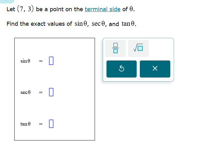 Terminal Side Def Math Let (7, 3) be a point on the terminal side