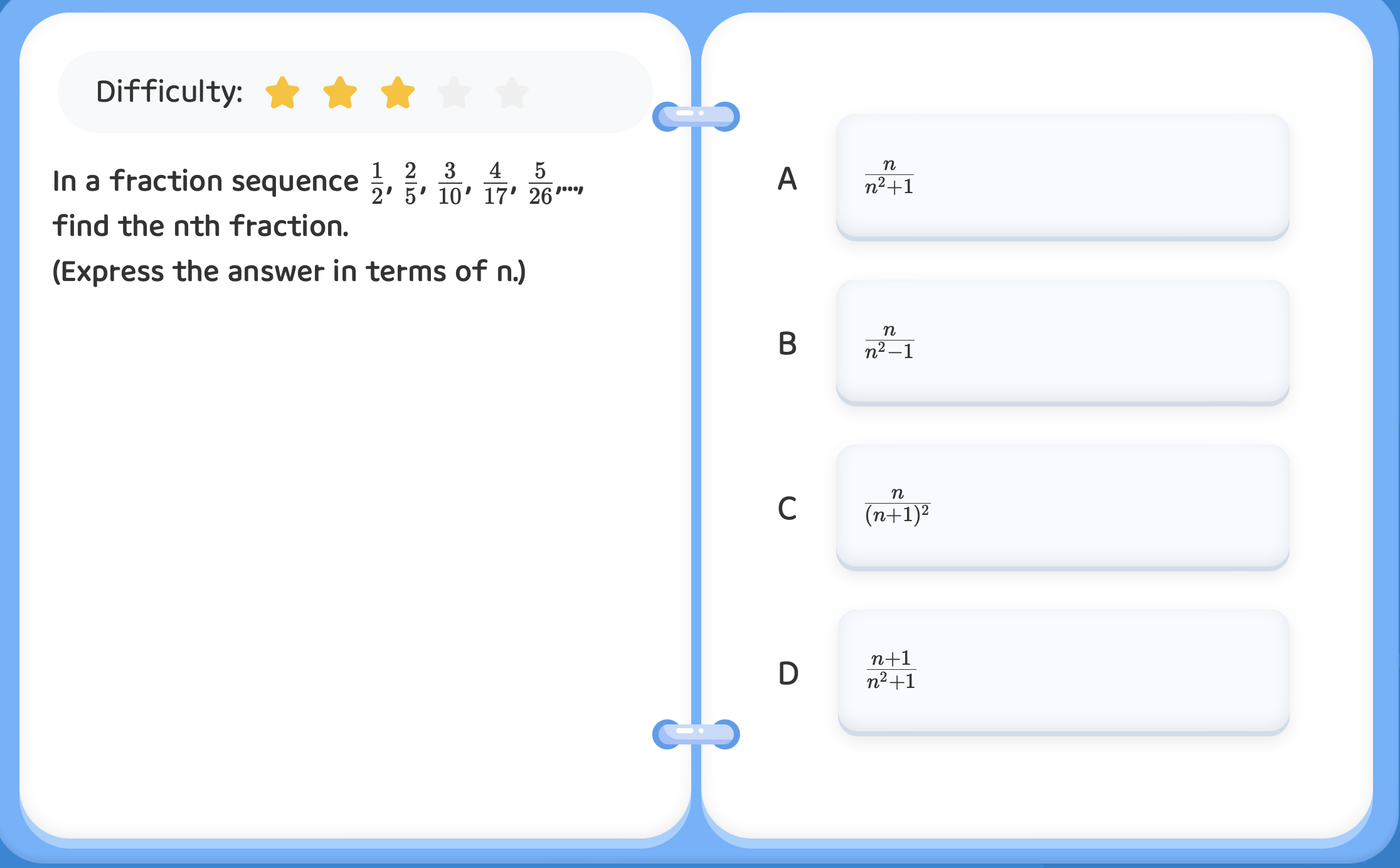 In a fraction sequence $ {1}{2}, {2}{5}, | StudyX