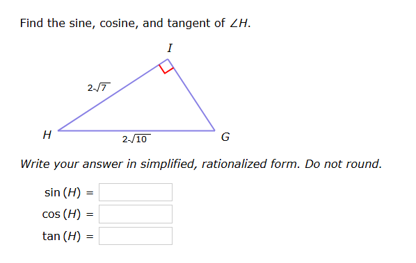 H Triangle Math Compsci Find the sine, cosine, and tangent of $ H$. | StudyX