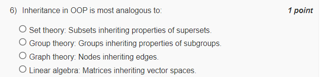 6) Inheritance in OOP is most analogous to
