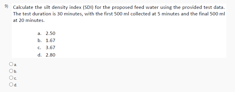 9) Calculate the silt density index (SDI)