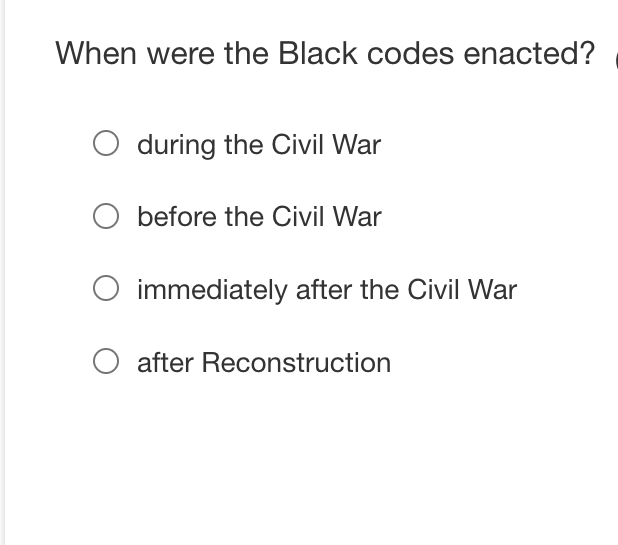 When were the Black codes enacted? during