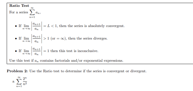 Ratio Test For a series $ {n=1}^{ } an$, If