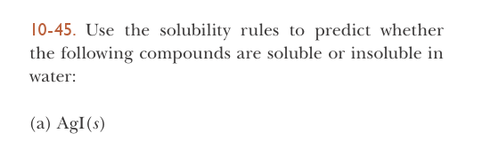 10-45. Use the solubility rules to predict | StudyX