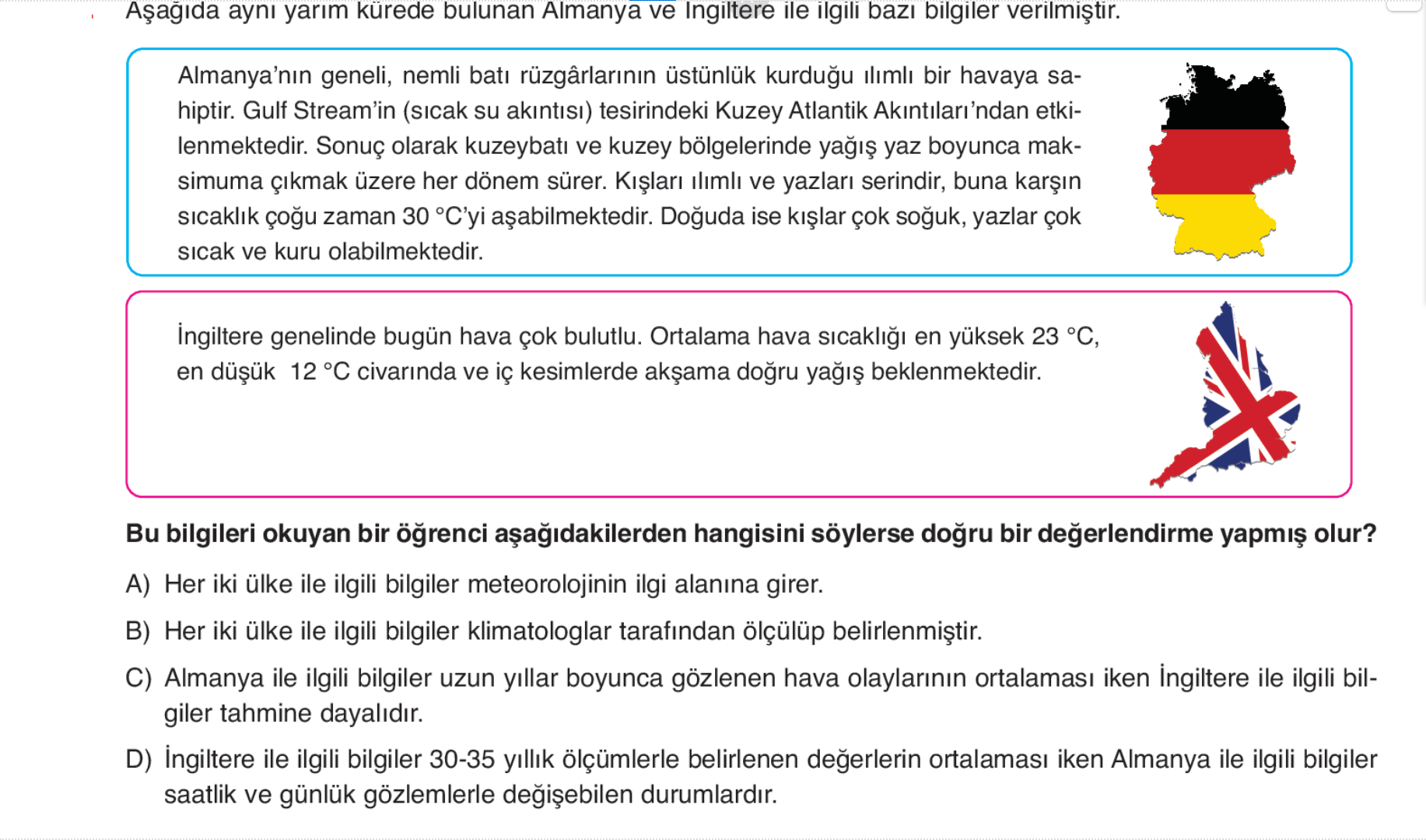 Aşağıda aynı yarım kürede bulunan Almanya ve | StudyX