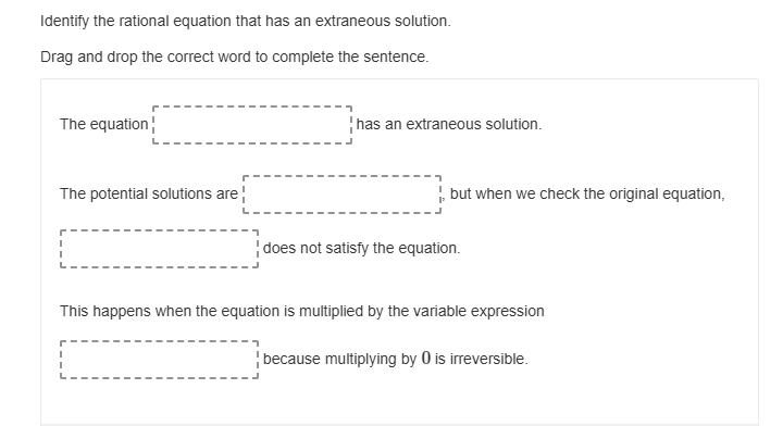 Identify the rational equation that has an | StudyX