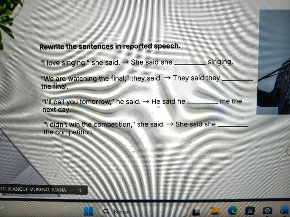 Rewrite the sentences in reported speech. | StudyX