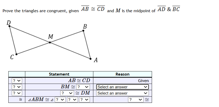 Prove the triangles are congruent, given $ | StudyX