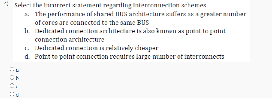 4) Select the incorrect statement regarding