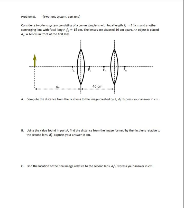 Solving Lens Problems Problem 5. (Two-lens system, part one) | StudyX