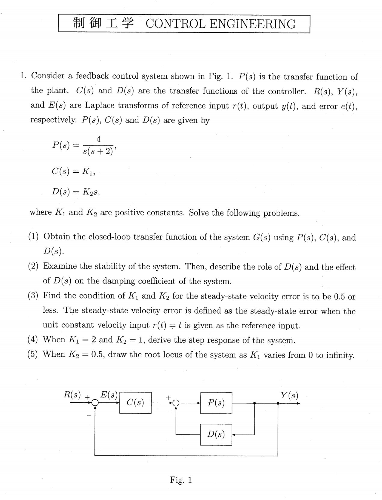 CONTROL ENGINEERING 1 Consider a feedback | StudyX