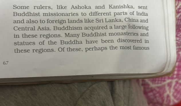 Some rulers like Ashoka and Kanishka sent | StudyX
