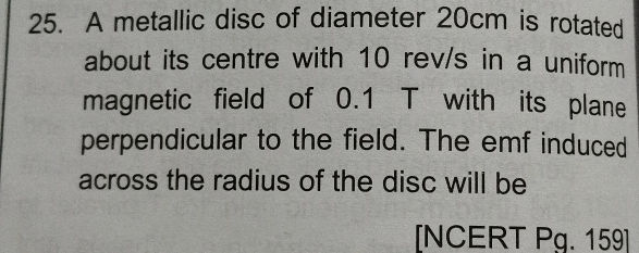25 A metallic disc of diameter 20cm is | StudyX