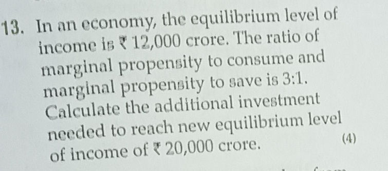13 In an economy the equilibrium level of