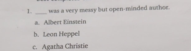 1 was a very messy but open-minded author a | StudyX