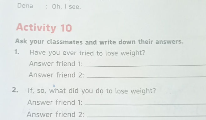 Activity 10 Ask your classmates and write