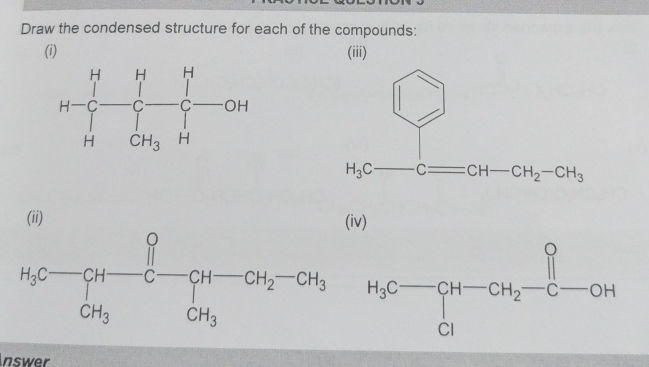Draw the condensed structure for each of the | StudyX