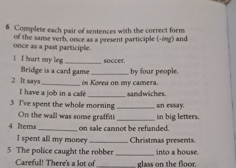 6 Complete each pair of sentences with the | StudyX