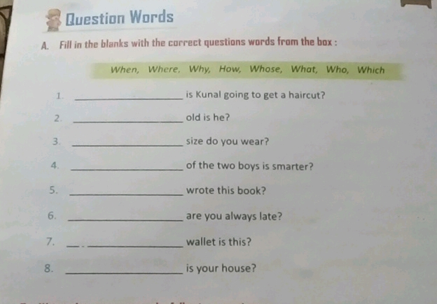 Question Words A Fill in the blanks with the | StudyX