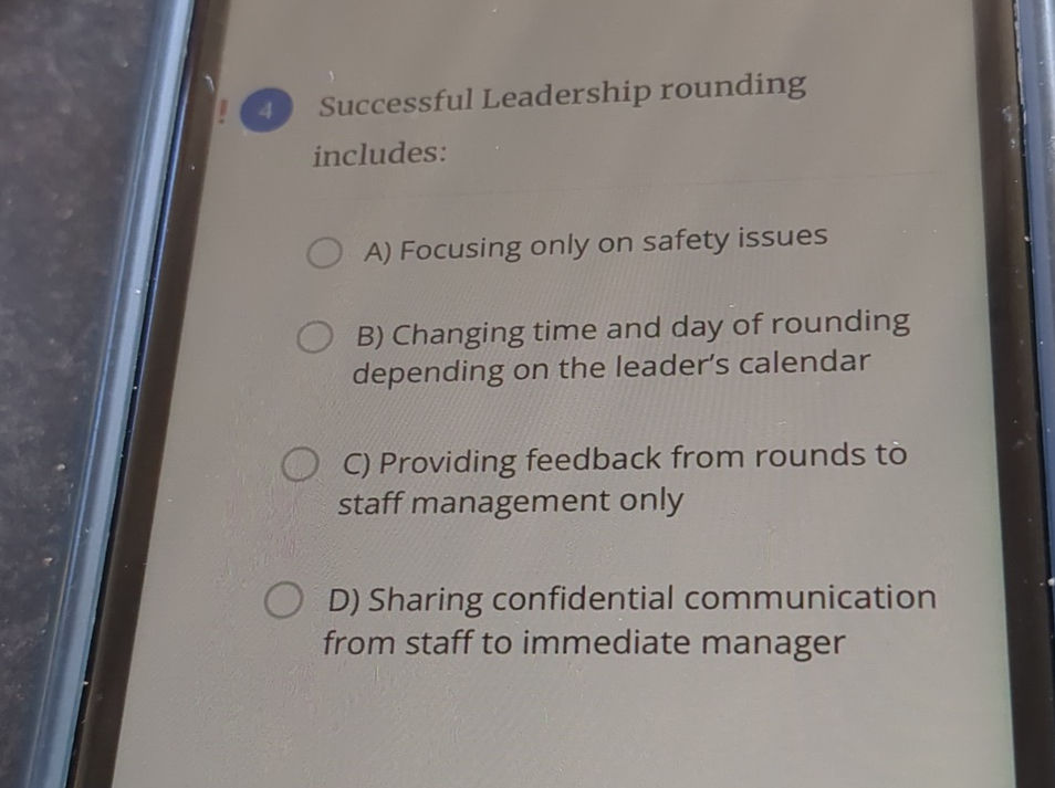 4 Successful Leadership rounding includes A)