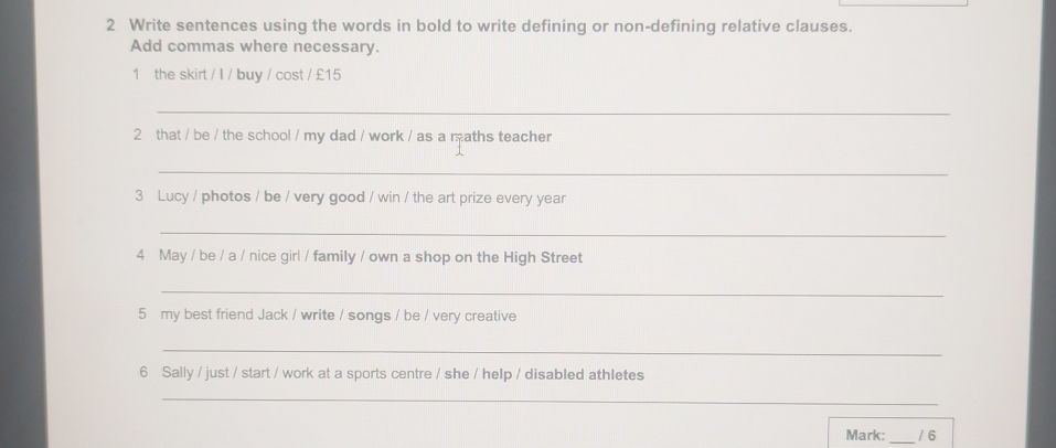 2 Write sentences using the words in bold to