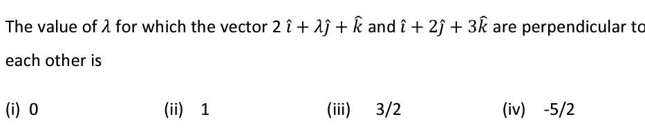 Costant Vector Math The value of for which the vector 2 + + k