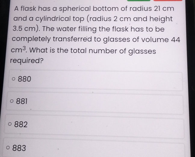 A flask has a spherical bottom of radius 21 | StudyX