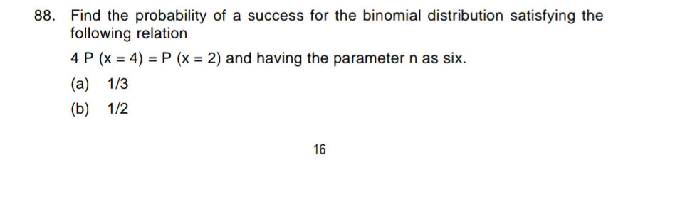 88 Find the probability of a success for the