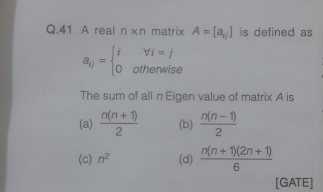 Q41 A real n x n matrix A = aij is defined | StudyX