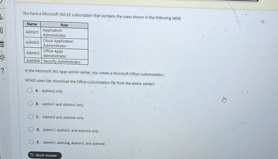 You have a Microsoft 365 E5 subscription