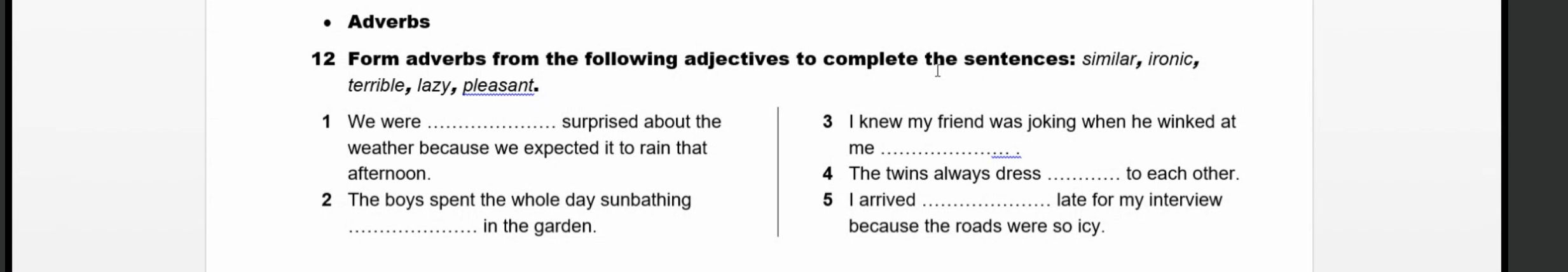 Negative Form Sentences Examples Adverbs 12 Form adverbs from the following