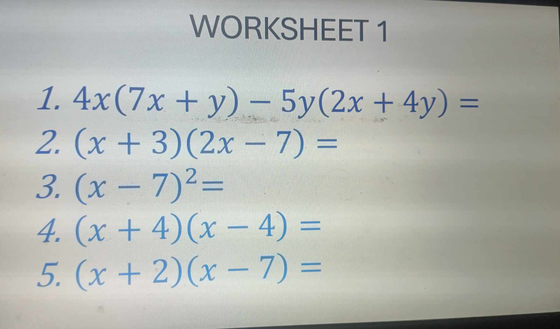 WORKSHEET 1 1 4x(7x + y) 5y(2x + 4y) = 2 (x | StudyX