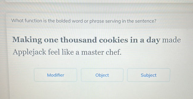 What function is the bolded word or phrase