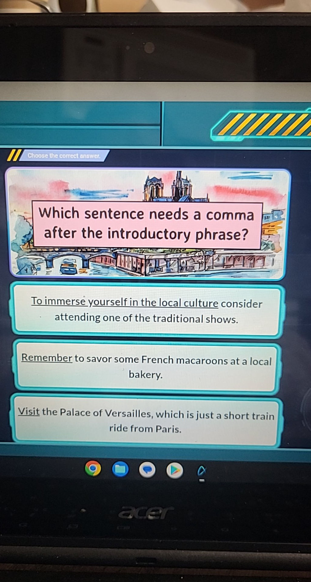 Which sentence needs a comma after the