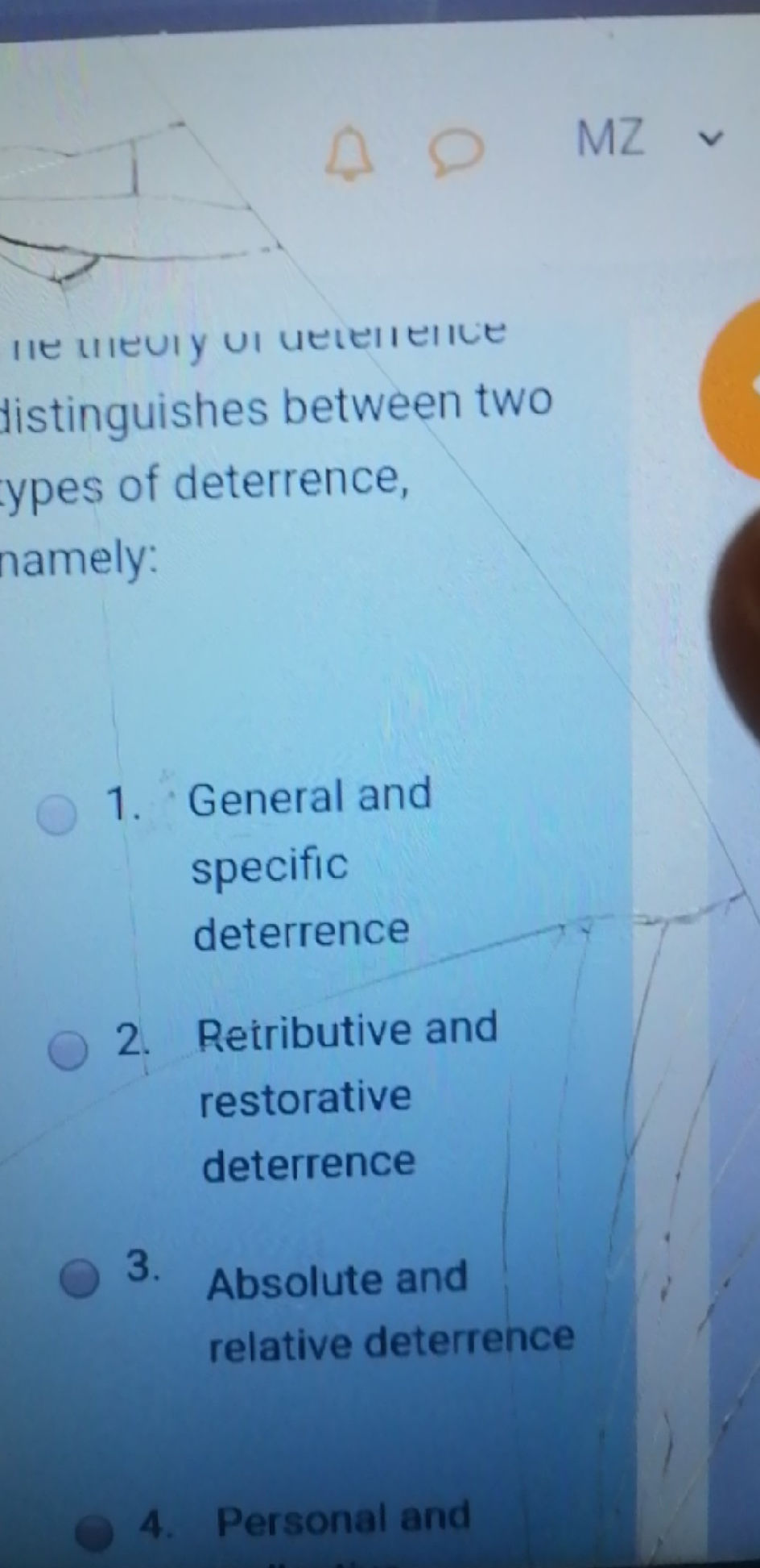 The theory of deterrence distinguishes