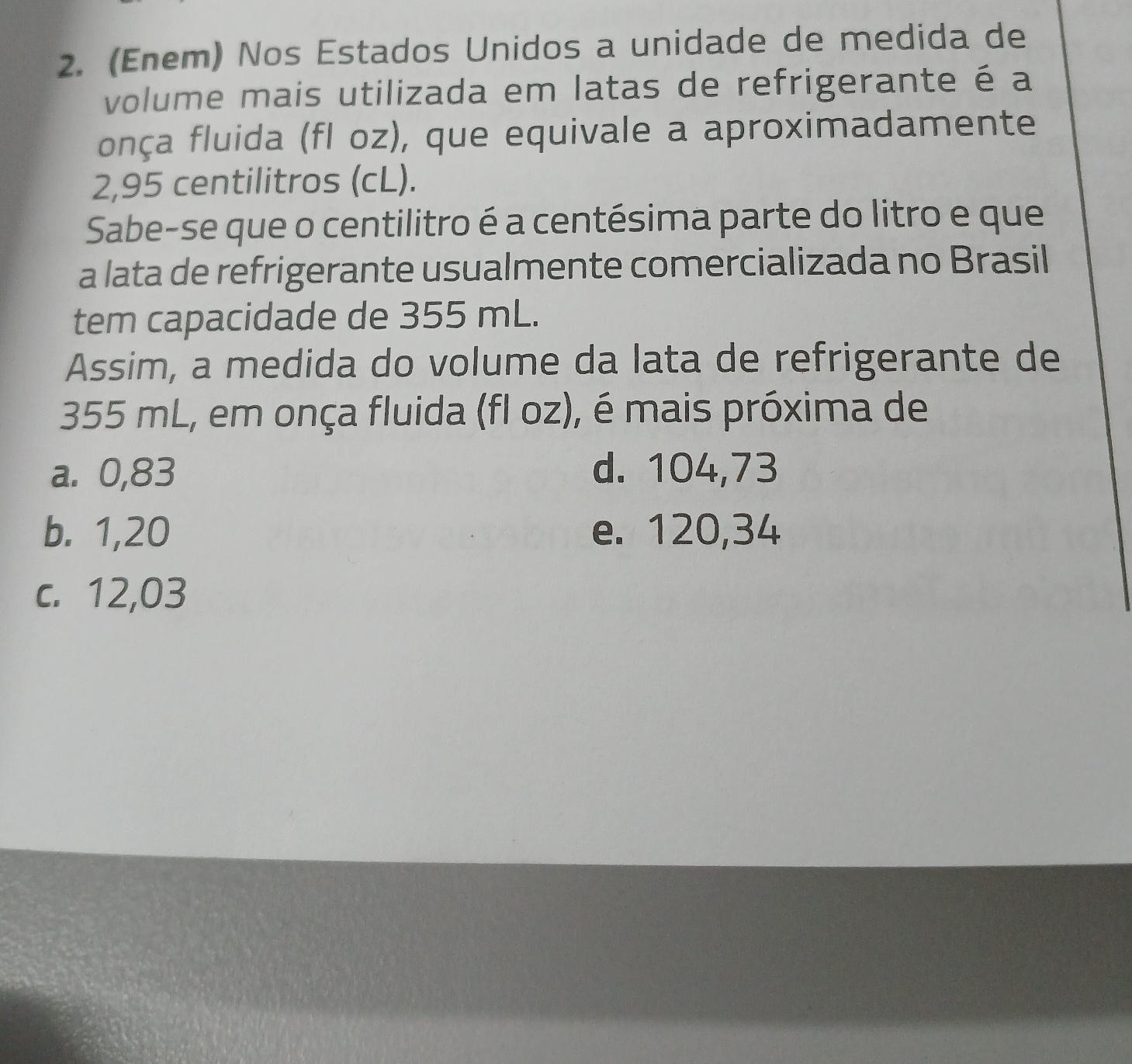 (Enem) Nos Estados Unidos a unidade de