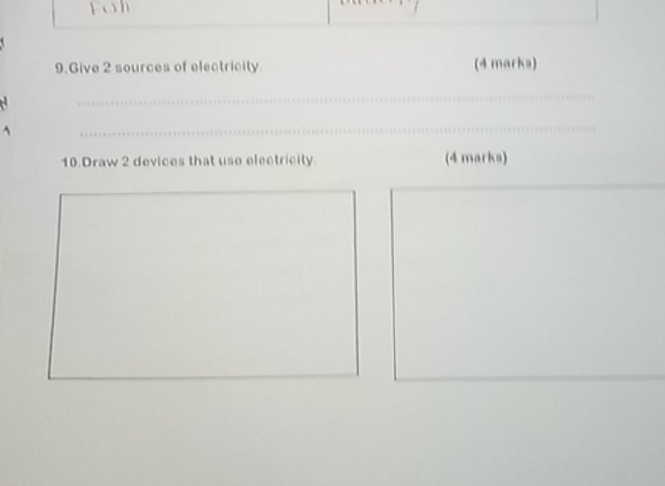 Give 2 sources of electricity. 10.Draw 2